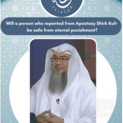 Will a person who repented from Apostasy Shirk Kufr be safe from eternal punishment