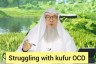 Struggling with kufr OCD