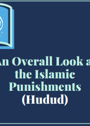 An Overall Look at the Islamic Punishments (Hudud)