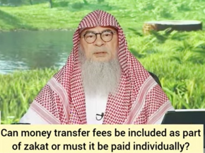 Money transfer fees when transferring zakat be included in zakat or paid separately?