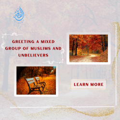 Greeting a Mixed Group of Muslims and Unbelievers