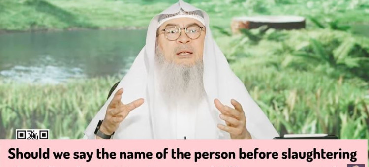 Should we say name of person before slaughtering udhiya or intention enough (A common mistake)