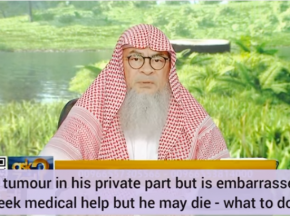 Has a tumour in private part but is embarrassed to seek medical help, is he sinful?