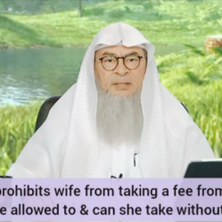 Husband prohibits wife 2 take fee from her Quran classes Can he do that Can she take