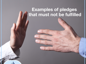 Examples of pledges that must not be fulfilled