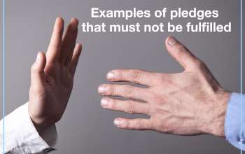 Examples of pledges that must not be fulfilled