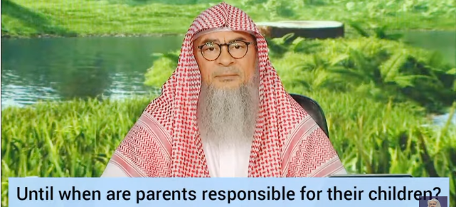 Until when are parents responsible for the children if they sin, to advise & stop them Assimalhakeem