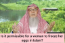 Is it permissible for a woman to freeze her eggs in islam?