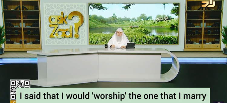 I said that I would worship the one that I marry, have I committed shirk?