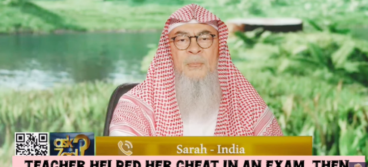 Teacher helped her cheat in an exam, she got a scholarship, is scholarship haram? assim al hakeem
