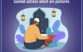 Sunnah actions which are postures