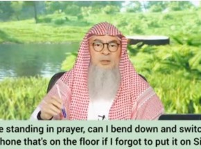 While praying can I bend down & switch off my phone that's on floor if it's ringing?