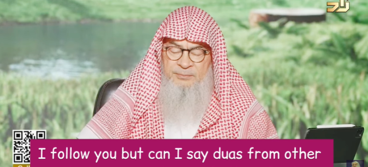 I follow you bt can I say duas from other Sheikhs. Verify first? (Islamqa Dorar.net)
