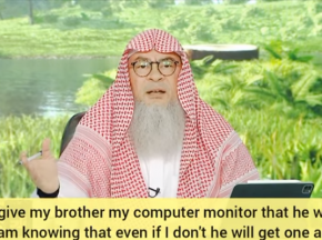 Can I give my brother computer monitor that he will use for haram?