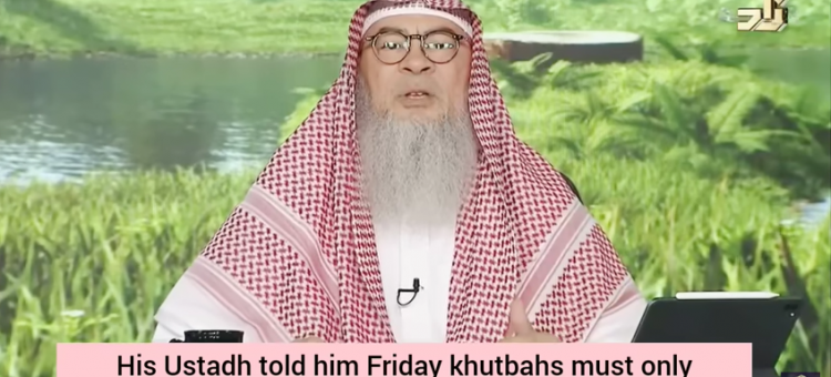 Ustad told Friday Khutbah must only be in Arabic Any other language is haram, TRUE?