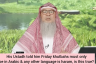 Ustad told Friday Khutbah must only be in Arabic Any other language is haram, TRUE?