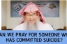 Will a muslim who committed suicide be in hell forever? Can we make dua for him?