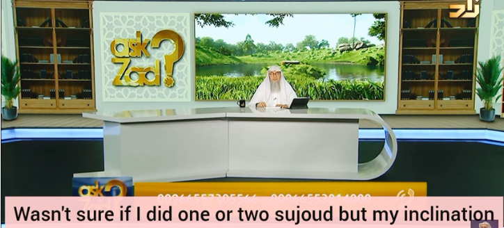 Wasn't sure if I did 1 or 2 sujood, thought 2 but later on inclination changed to 1