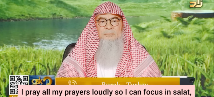 I pray all my prayers loudly so I can focus, is this permissible? Are prayers valid?