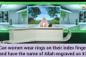 Wearing rings with Allah written on them Can women wear rings on Index Middle finger