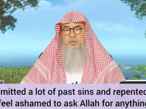 Committed lot of sins & repented but feel ashamed to make dua to Allah for anything