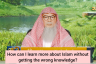 How can I learn about Islam without getting the wrong knowledge?