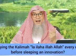 Is saying the Kalimah la ilaha illah Allah every night before sleeping an innovation
