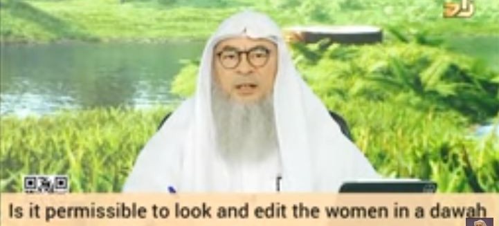 Is it permissible to look at & edit women in street dawah video to blur them out