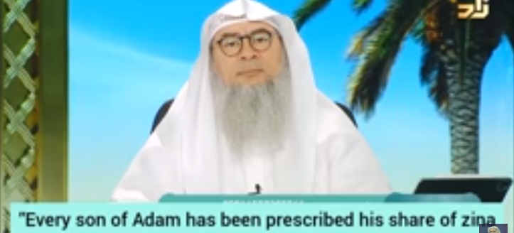 "Every son of Adam has been prescribed his share of Zina (fornication)"