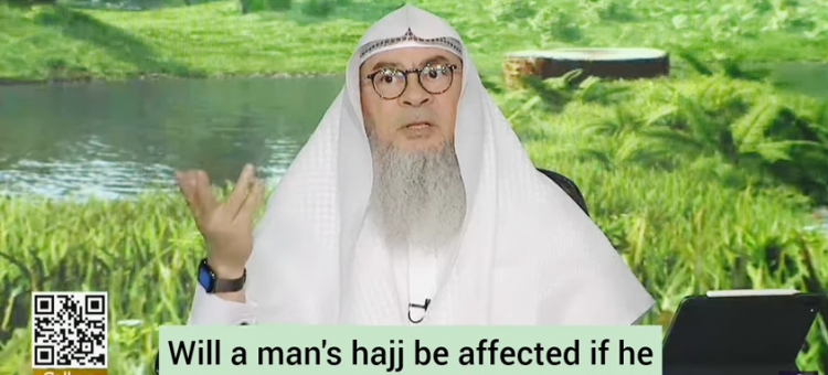 Will a man's hajj be affected if he exposes his awrah willingly?
