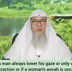 Should I always lower my gaze or only if I feel attracted to a woman or when her awrah is uncovered?