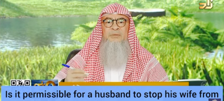 Is it permissible for a husband to stop his wife from contacting her parents, family