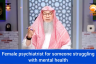 Female psychiatrist for someone with mental illness. Choose practicing muslim doctor