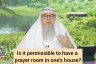 Is it permissible to have a prayer room in one's house?