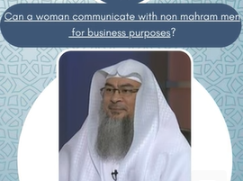 Can a woman communicate with non mahram men for business purposes