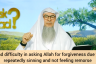 ​Find difficulty in asking Allah for forgiveness due to repeatedly sinning