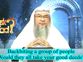Backbiting a whole nation or a group of people, will they take all your good deeds?