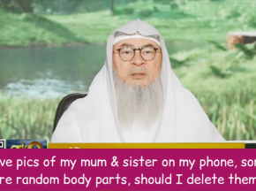 Have pics of mum & sis on my phone, some are random body parts, should I delete them