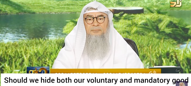 Should we hide our mandatory & voluntary good deeds? Can we lie to conceal them?