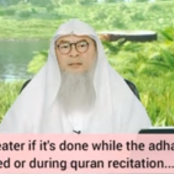 Is a sin greater if its done while adhan is being called or during Quran recitation