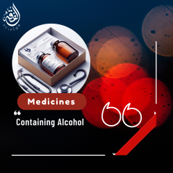 Medicines Containing Alcohol