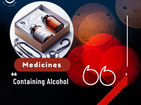 Medicines Containing Alcohol