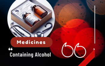 Medicines Containing Alcohol