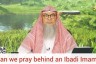 Can we pray behind an Ibadi Imam?