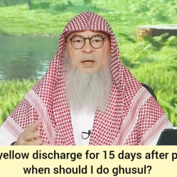 Have yellow discharge for 15 days after menses, when should I take ghusl?