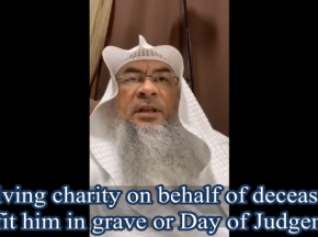 Charity on behalf of deceased would benefit him in the Grave or The Day Of Judgement