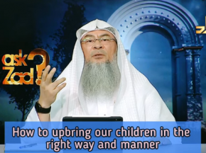 How to upbring our children in the right way and manner?