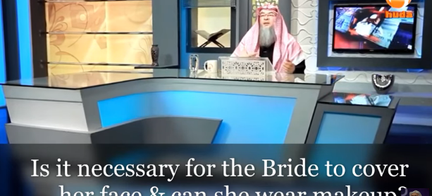 Is it necessary for the Bride to cover her face & Can she wear Makeup?