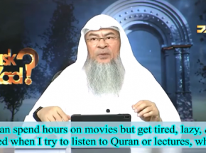 Able to spend hours on Movies but get tired, bored, lazy to read Quran