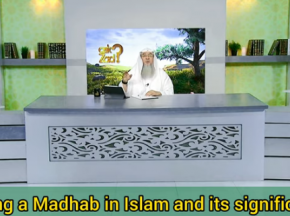 Following a Madhab in Islam & It's Significance